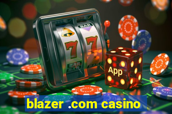 blazer .com casino